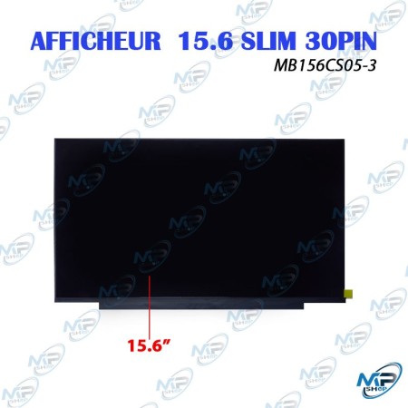🖥️ Afficheur PC Portable 15,6" Slim FHD IPS 1920×1080 – MB156CS05-3 – 30 Pins